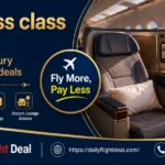 Business class flights- Affordable luxury and Exclusive deals