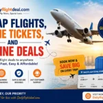 Cheap Flights, plane tickets, and Airline Deals